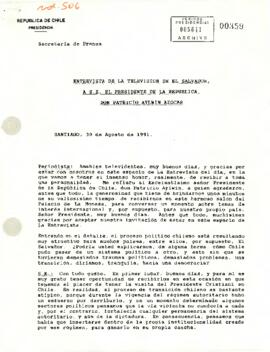Transcripción de la entrevista de la Televisión de El Salvador al Presidente de Chile, Patricio Aylwin Azócar, realizada en Santiago el 30 de agosto de 1991