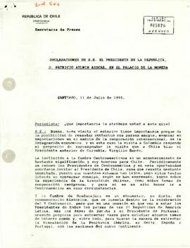 Transcripción de las declaraciones del Presidente Patricio Aylwin Azócar, realizadas en La Moneda el 11 de julio de 1991, antes de iniciar su gira internacional a Colombia, Centroamérica y México