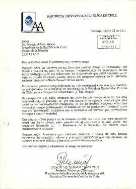 Carta desde la Asociación de Académicos de la Pontificia Universidad Católica de Chile, de su presidente sr. Ignacio Santa María Santa Cruz, dirigida al Señor Dn. Patricio Alywin Azocar, Presidente de la República de Chile