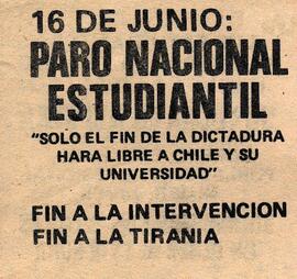 16 de Junio Paro Nacional Estudiantil "Solo el fin de la Dictadura hará libre a Chile y a su universidad"