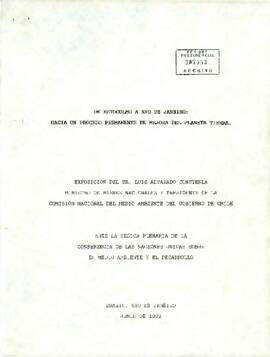 De Estocolmo a Río de Janeiro: Hacia un proceso permanente de mejora del Planeta Tierra [Exposición del sr. Luis Alvarado Constenla, Ministro de Bienes Nacionales y Presidente de la Comisión Nacional del medio Ambiente del Gobierno de Chile]