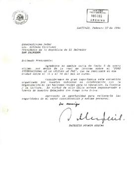 Carta de Patricio Aylwin Azócar al Presidente de la República de El Salvador, Alfredo Cristiani, en respuesta a su carta del 05 de enero informándole sobre el "Foro Internacional de la Cultura de Paz"