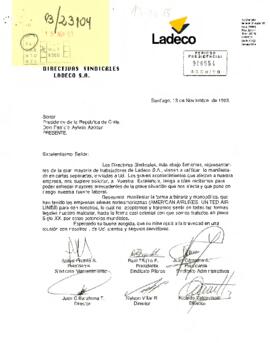 [Carta: petición audiencia a S . E El Presidente de la República,  de Directivas Sindicales LADECO S.A. ]