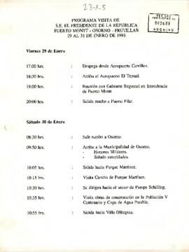 Programa visita de S.E. el Presidente de la República Puerto Montt - Osorno - Frutillar 29 al 31 de Enero de 1993
