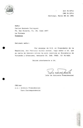 [Carta de respuesta por remisión de correspondencia enviada al Presidente, redirigiéndola  al Ministerio de Vivienda y Urbanismo]