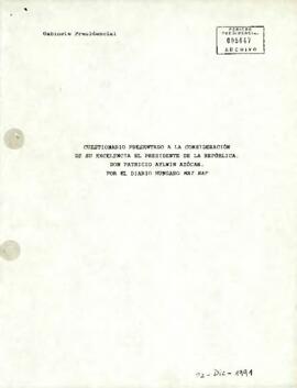 Cuestionario presentado a la consideración de Su Excelencia el Presidente de la República, Don Patricio Aylwin Azócar, por el Diario húngaro MAI NAP