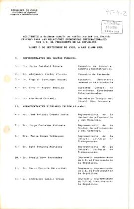 Asistentes a Reunión Comité de Participación del Sector Privado para las Relaciones Económicas Internacionales con S.E. El Presidente de la República