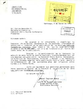 Carta del sr. Rafael Sagredo Baeza, del Centro de Investigaciones Diego Barros Arana Biblioteca Nacional, dirigida al Sr. Carlos Bascuñán E., secretario ejecutivo Comisión Chile Quinto Centenario