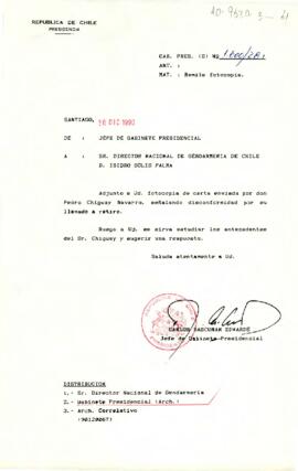 [Carta de Jefe de Gabinete a Director de Gendarmería remitiendo carta de Sr. Pedro Chiguay manifestando su descontento por llamado a retiro]