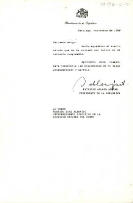 [Carta de Presidente Aylwin dirigida a Rodrigo Díaz  Comisión Chilena del Cobre por saludo de cumpleaños]