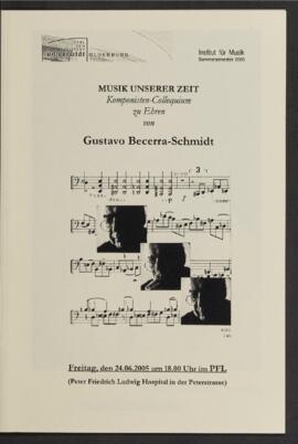 Programa: Musik unserer zeit Komponisten-Colloquium zu Ehren von Gustavo Becerra-Schmidt.
