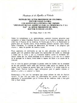 Mensaje del Señor Presidente de Colombia, Doctor César Gaviria, con motivo de la entrega del Premio "Instituto de las Américas para la Democracia y la Paz" al Señor Presidente de Chile, Doctor Patricio Aylwin